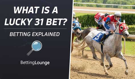 lucky 31 bet explained